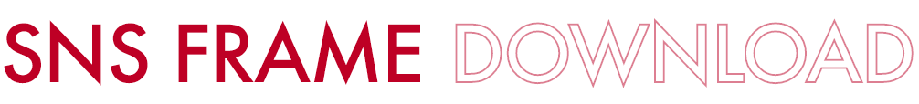SNS FRAME DOWNLOAD